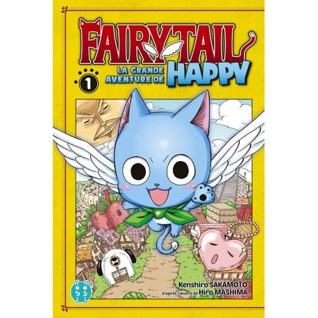 FAIRY TAIL - LA GRANDE AVENTURE DE HAPPY T01