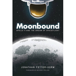 MOONBOUND APOLLO 11 DREAM OF SPACEFLIGHT HC GN 