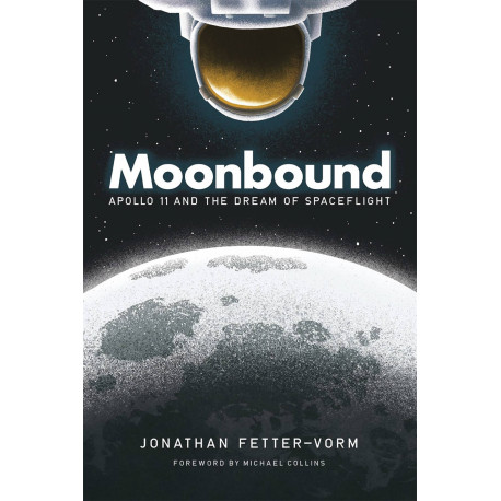 MOONBOUND APOLLO 11 DREAM OF SPACEFLIGHT HC GN 