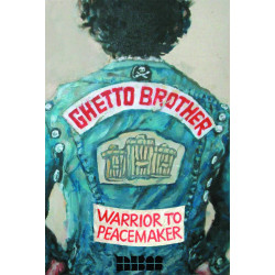 GHETTO BROTHER WARRIOR TO PEACEMAKER GN 