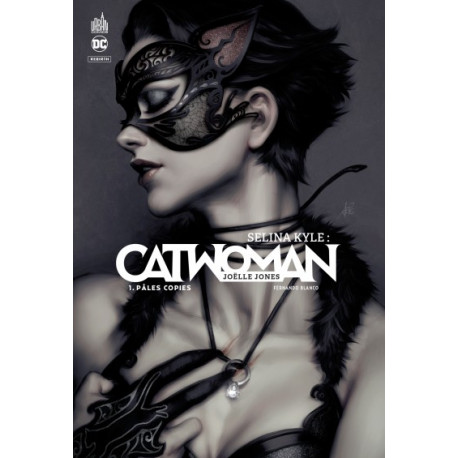 DC REBIRTH - SELINA KYLE : CATWOMAN TOME 1