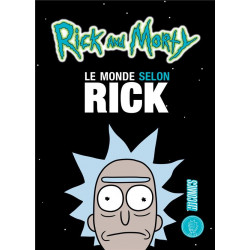 RICK & MORTY : LE MONDE SELON RICK