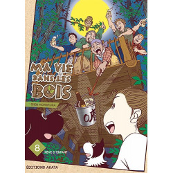 MA VIE DANS LES BOIS - TOME 8