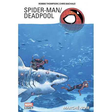 MARVEL LEGACY : SPIDER-MAN / DEADPOOL T01