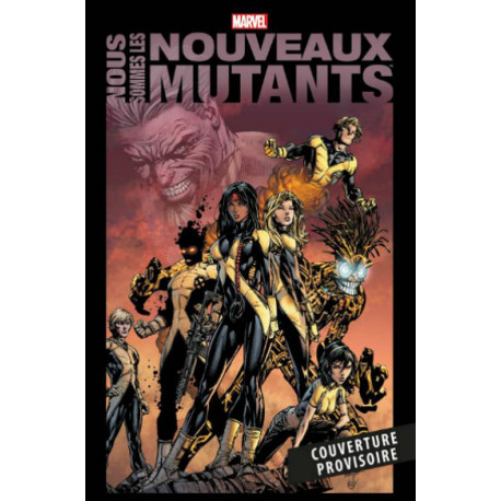 NOUS SOMMES LES NOUVEAUX MUTANTS