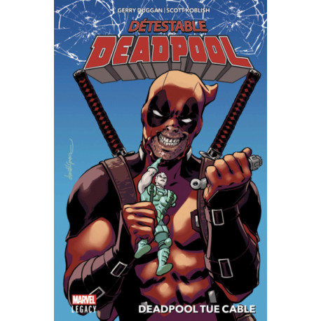 MARVEL LEGACY : DESPICABLE DEADPOOL T01