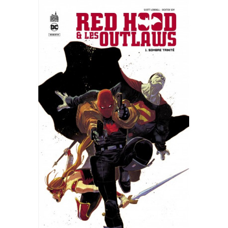 DC REBIRTH - RED HOOD & THE OUTLAWS TOME 1
