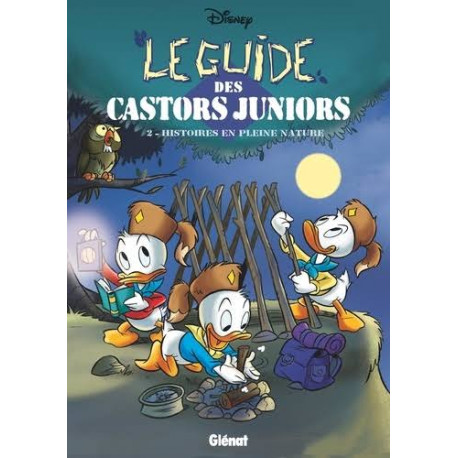 LE GUIDE DES CASTORS JUNIORS TOME 02 - HISTOIRES EN PLEINE NATURE