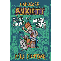 HARDCORE ANXIETY GN GUIDE PUNK ROCK MENTAL HEALTH 