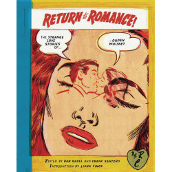 RETURN TO ROMANCE STRANGE LOVE STORIES OF OGDEN WHITNEY 