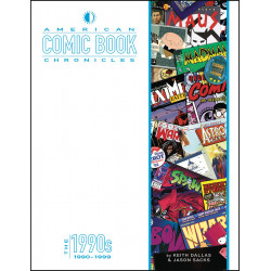 AMERICAN COMIC BOOK CHRONICLES THE 1990S 