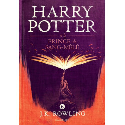 HARRY POTTER, VI : HARRY POTTER ET LE PRINCE DE SANG-MELE