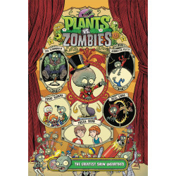 PLANTS VS ZOMBIES GREATEST SHOW UNEARTHED HC 