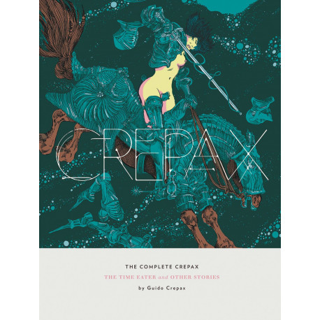 COMPLETE CREPAX HC VOL 2 TIME EATER