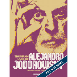 SEVEN LIVES OF ALEJANDRO JODOROWSKY HC 