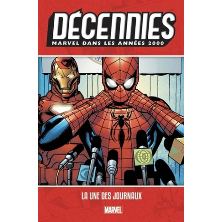 DECENNIES: MARVEL DANS LES ANNEES 2000 - LA UNE DES JOURNAUX