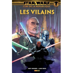 STAR WARS L'ERE DE LA REPUBLIQUE: LES VILAINS