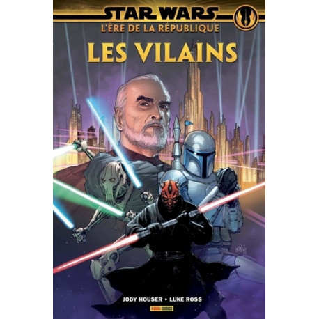 STAR WARS L'ERE DE LA REPUBLIQUE: LES VILAINS