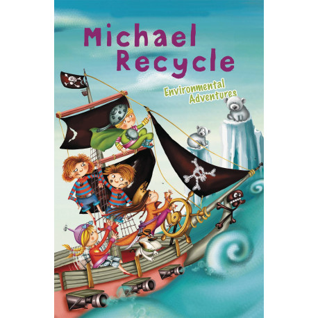 MICHAEL RECYCLE ENVIRONMENTAL ADVENTURES HC 