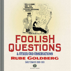 FOOLISH QUESTIONS OTHER ODD OBSERVATIONS RUBE GOLDBERG HC 