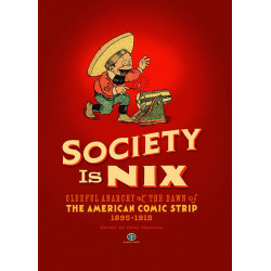 SOCIETY IS NIX AMERICAN COMIC STRIP 1895-1915 HC 