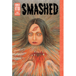 SMASHED JUNJI ITO STORY COLLECTION HC 