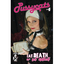 PUSSYCATS EAT DEATH OR GET NAKED 4 CVR A MOTHER SUPERIOR