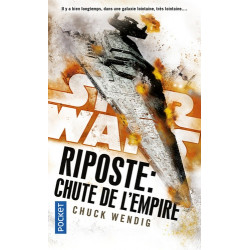 STAR WARS - RIPOSTE - CHUTE DE L'EMPIRE