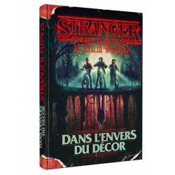 STRANGER THINGS - DANS L'ENVERS DU DECOR