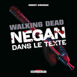 THE WALKING DEAD - NEGAN DANS LE TEXTE