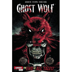 GHOST WOLF VOL 3 END OF ALL TALES 1