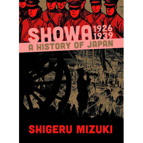 SHOWA HISTORY OF JAPAN GN VOL 1 1926 -1939 SHIGERU MIZUKI