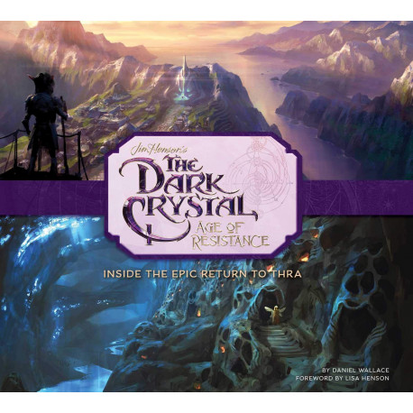 DARK CRYSTAL AGE OF RESISTANCE INSIDE THE EPIC RETURN TO THRA