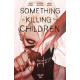 SOMTHING IS KILLING CHILDREN TP VOL 1 DISCOVER NOW