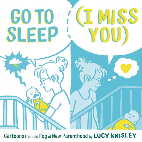 GO TO SLEEP I MISS YOU CARTOONS FROM FOG NEW PARENTHOOD 