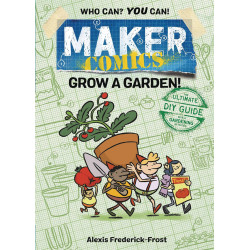 MAKER COMICS HC GN GROW A GARDEN 
