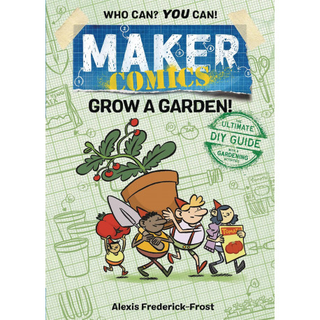 MAKER COMICS HC GN GROW A GARDEN 