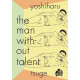 MAN WITHOUT TALENT GN 