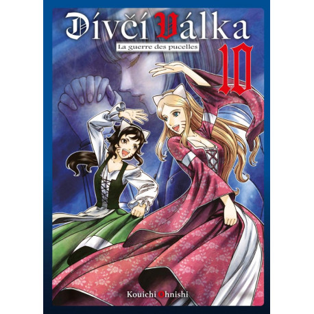 DIVCI VALKA - TOME 10 LA GUERRE DES PUCELLES - VOL10