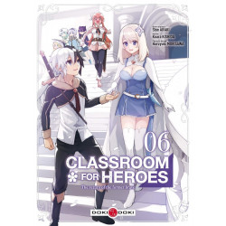 CLASSROOM FOR HEROES - T06 - CLASSROOM FOR HEROES - VOL. 06