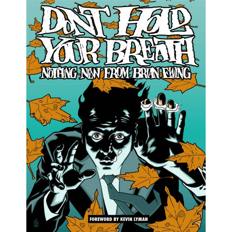 DONT HOLD BREATH NOTHING NEW FROM BRIAN EWING HC 