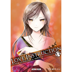 LOVE INSTRUCTION T13 - HOW TO BECOME A SEDUCTOR