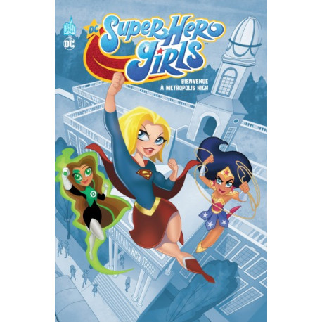 DC SUPER HEROS GIRLS - DC SUPER HERO GIRLS METROPOLIS HIGH