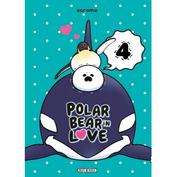 A POLAR BEAR IN LOVE - POLAR BEAR IN LOVE T04