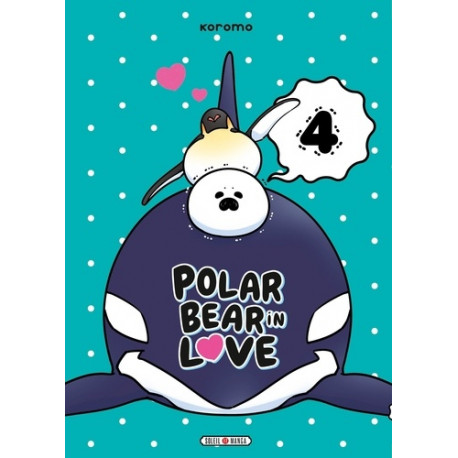 A POLAR BEAR IN LOVE - POLAR BEAR IN LOVE T04