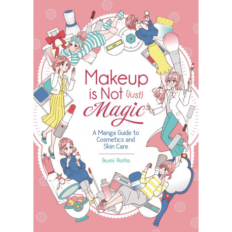 MAKEUP IS NOT JUST MAGIC MANGA GUIDE TO SKIN CARE GN 