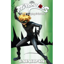 MIRACULOUS TALES LADYBUG CAT NOIR TP S1 VOL 7 CATACLYSM