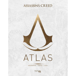 ATLAS ASSASSIN'S CREED - GEOGRAPHIE, CARTES, LIEUX