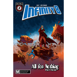 INFINITY 8 21 ALL FOR NOTHING PART THREE