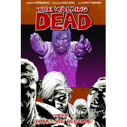 WALKING DEAD TP VOL 10 WHAT WE BECOME